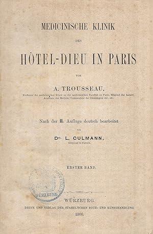 Bild des Verkufers fr Medicinische Klinik des Htel-Dieu in Paris. Nach der II. Auflage deutsch bearbeitet von L. Culmann. Erster Band. zum Verkauf von Antiquariat Bibliomania