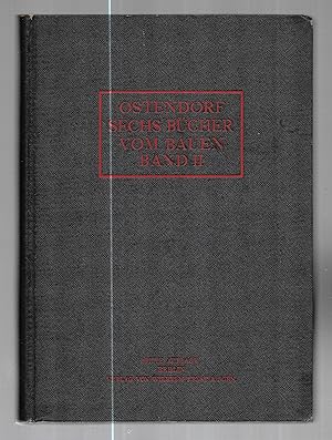 Immagine del venditore per Sechs Bcher vom Bauen. Zweiter Band: Die uere Erscheinung der Einrumigen Bauten. Allgemeines und Einrumige Bauten. (= Sechs Bcher vom Bauen. Enthaltend eine Theorie des architektonischen Entwerfens. Herausgegeben von [Walter] Sackuhr.) venduto da Antiquariat Bibliomania