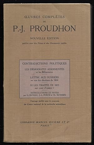 Imagen del vendedor de OEUVRES COMPLETES. Nouvelle dition publie avec des Notes et des Documents indits. Contradictions politiques - Les Dmocrates asserments et les Rfractaires - Lettre aux Ouvriersen vue des lections de 1864 - Si les Traits de 1815 ont cess d'exister? a la venta por Antiquariat Bibliomania