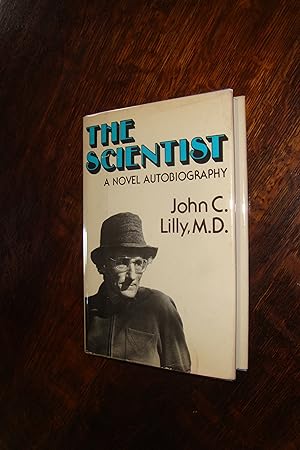 The Scientist - The Autobiography of John C. Lilly (first printing)