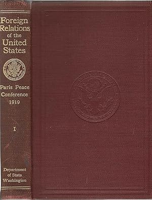 Seller image for Papers Relating To The Foreign Relations Of The United States : 1919 , The Paris Peace Conference , Vol. I for sale by BASEMENT BOOKS