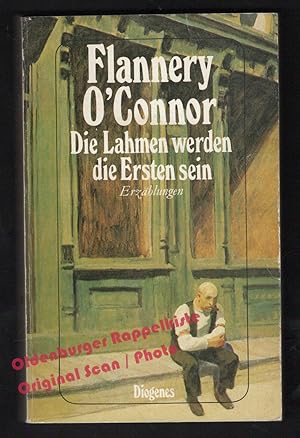 Die Lahmen werden die Ersten sein: Erzählungen - O'Connor, Flannery