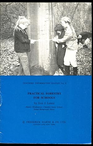 Seller image for Practical Forestry For Schools | Warne's Teacher's Information Leaflet No. 9 for sale by Little Stour Books PBFA Member