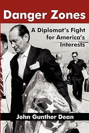 Immagine del venditore per Danger Zones : A Diplomat's Fight for America's Interests venduto da GreatBookPrices