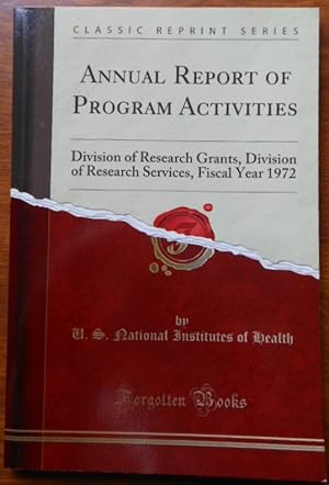 Annual Report of Program Activities: Division of Research Grants, Division of Research Services, ...
