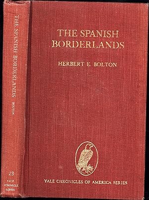 Seller image for The Spanish Borderlands / A Chronicle of Old Florida and the Southwest / The Yale Chronicles of America Series for sale by Cat's Curiosities