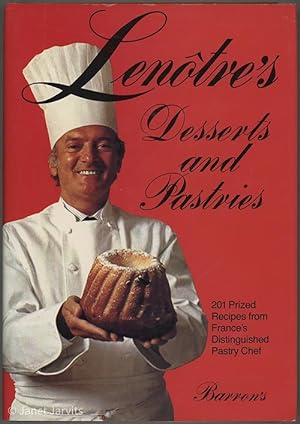 Image du vendeur pour Lenotre's Desserts and Pastries : 201 Prized Recipes from France'sDistinguished Pastry Chef mis en vente par cookbookjj