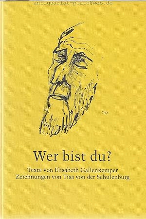 Wer bist du?. Texte von Elisabeth Gallenkemper. Zeichnungen von Tisa von der Schulenburg.