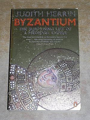 Imagen del vendedor de Byzantium: The Surprising Life of a Medieval Empire a la venta por Neo Books