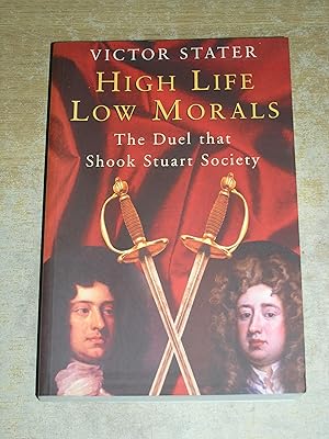 Image du vendeur pour High Life, Low Morals: The Duel That Shook Stuart Society mis en vente par Neo Books