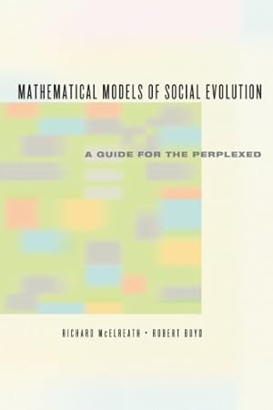 Imagen del vendedor de Mathematical Models of Social Evolution: A Guide for the Perplexed by McElreath, Richard, Boyd, Robert [Paperback ] a la venta por booksXpress