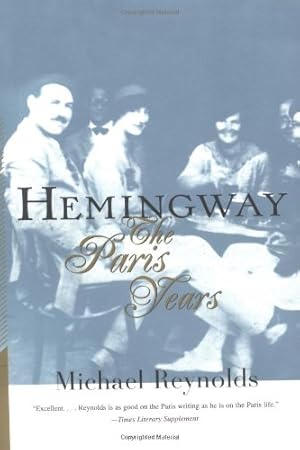 Seller image for Hemingway: The Paris Years by Michael Reynolds [Paperback ] for sale by booksXpress