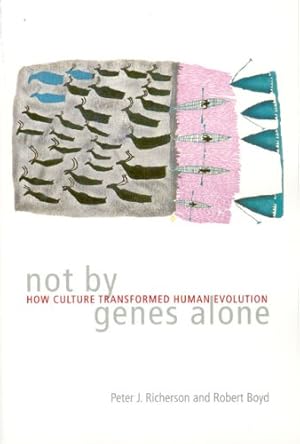 Imagen del vendedor de Not by Genes Alone: How Culture Transformed Human Evolution by Richerson, Peter J., Boyd, Robert [Paperback ] a la venta por booksXpress