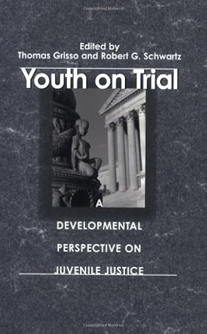 Seller image for Youth on Trial: A Developmental Perspective on Juvenile Justice (The John D. and Catherine T. MacArthur Foundation Series on Mental Health and . Adolescent Development and Juvenile Justice) [Paperback ] for sale by booksXpress