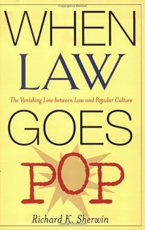 Immagine del venditore per When Law Goes Pop: The Vanishing Line between Law and Popular Culture by Sherwin, Richard K. [Paperback ] venduto da booksXpress