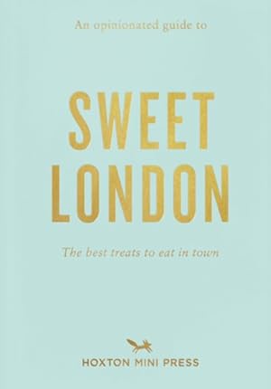 Seller image for Opinionated Guide to Sweet London for sale by GreatBookPrices