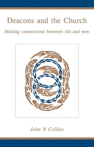 Immagine del venditore per Deacons and the Church : Making Connections Between Old and New venduto da GreatBookPrices