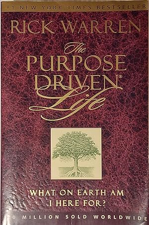 The Purpose Driven Life: What on Earth Am I Here For?