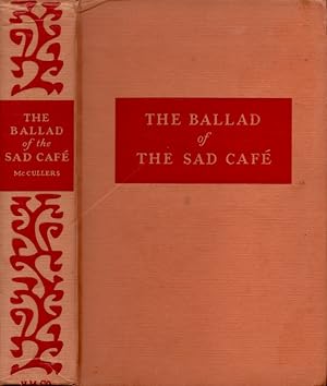 Seller image for The Ballad of the Sad Cafe: The Novels and Stories of Carson McCullers for sale by Americana Books, ABAA