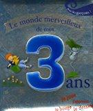 Bild des Verkufers fr Le Monde Merveilleux De Mes 3 Ans Pour Les Garons ! zum Verkauf von RECYCLIVRE