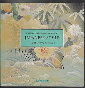 Japanese Style:Textile Dyeing Patterns 4 (The Best in International Textile Design)