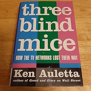 Seller image for Three Blind Mice: How The TV Networks Lost Their Way for sale by Whitehorse Books