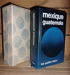 Immagine del venditore per GUIDE BLEU : MEXIQUE - GUATEMALA venduto da Planet's books