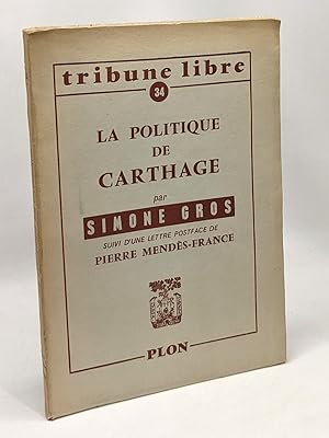 Seller image for La politique de Carthage - Tribune libre 34 - for sale by crealivres