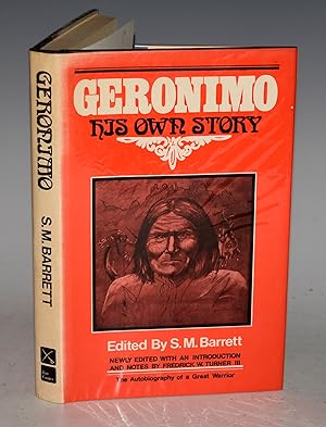 Seller image for Geronimo. His Own Story. Newly edited with an introduction & notes by Frederick W.Turner III. for sale by PROCTOR / THE ANTIQUE MAP & BOOKSHOP
