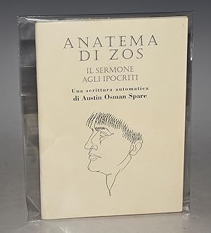 Bild des Verkufers fr Anatema Di Zos Il Sermon Agli Ipocriti. Una scrittura automatica di Austin Osman Spare. Limited Numbered Edition. zum Verkauf von PROCTOR / THE ANTIQUE MAP & BOOKSHOP