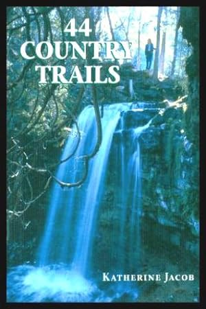 Seller image for 44 COUNTRY TRAILS - The Conservations Lands of Ontario for sale by W. Fraser Sandercombe