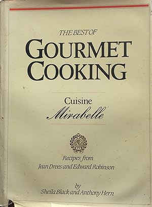 Imagen del vendedor de Cuisine Mirabelle The Best of Gourmet Cooking Recipes from Jean Dress and Edward Robinson. a la venta por R.G. Watkins Books and Prints