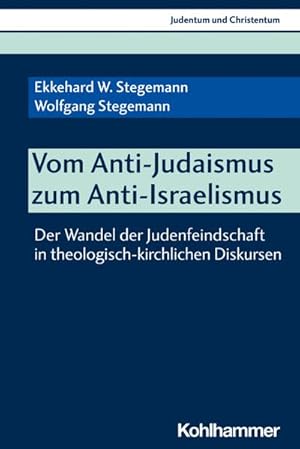 Seller image for Vom Anti-Judaismus zum Anti-Israelismus : Der Wandel der Judenfeindschaft in theologisch-kirchlichen Diskursen for sale by AHA-BUCH GmbH