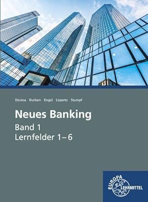 Imagen del vendedor de Neues Banking Band 1: Lernfelder 1-6 a la venta por unifachbuch e.K.