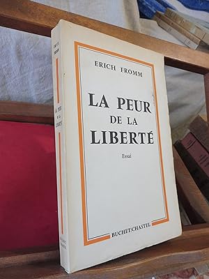 La Peur de la Liberté (Escape From Freedom) traduit de l'anglais par C. Janssens