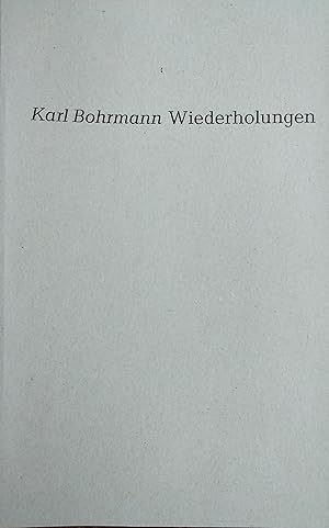 Seller image for Wiederholungen : 355 Aktzeichnungen 1993/94 aus der Sammlung Ingrid Welle / Karl Bohrmann; hrsg. v. Friedrich Forssman, Kassel u. P. R. Wilk, Friedrichsdorf for sale by Licus Media