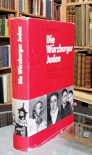 Seller image for Die Wrzburger Juden. Ihre Geschichte vom Mittelalter bis zur Gegenwart. Mit einem Beitrag v. Ursula Gehring-Mnzel. for sale by Klaus Schneborn