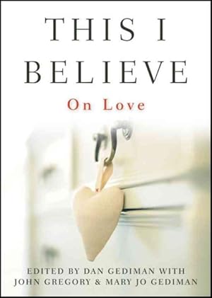 Seller image for This I Believe : On Love for sale by GreatBookPrices