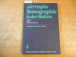 Immagine del venditore per Kernspin-Tomographie in der Medizin : Theorie Praxis Klinische Ergebnisse venduto da Gebrauchtbcherlogistik  H.J. Lauterbach