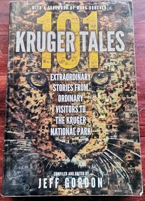 Bild des Verkufers fr 101 Kruger Tales: Extraordinary stories from ordinary visitors to the Kruger National Park zum Verkauf von Chapter 1
