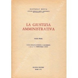 Imagen del vendedor de La giustizia amministrativa. Parte prima; Parte seconda a la venta por Libreria Antiquaria Giulio Cesare di Daniele Corradi