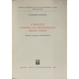 Seller image for I delitti contro la personalit dello Stato. Profili storico-sistematici for sale by Libreria Antiquaria Giulio Cesare di Daniele Corradi