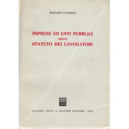 Immagine del venditore per Imprese ed enti pubblici nello statuto dei lavoratori venduto da Libreria Antiquaria Giulio Cesare di Daniele Corradi