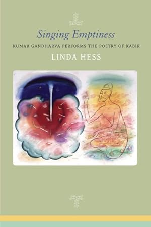 Seller image for Singing Emptiness : Kumar Gandharva Performs the Poetry of Kabir for sale by GreatBookPrices