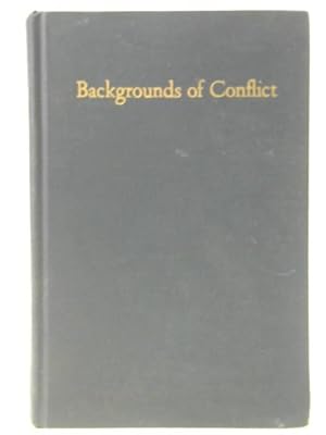 Imagen del vendedor de Backgrounds of Conflict: Ideas and Forms in World Politics a la venta por World of Rare Books