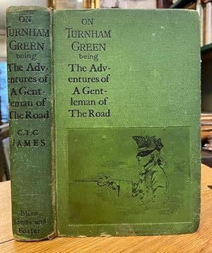 On Turnham Green : Being the Adventures of A Gentleman of The Road