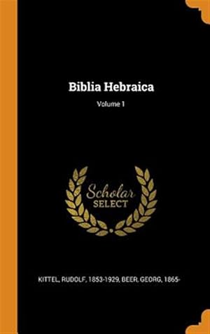 Image du vendeur pour Biblia Hebraica; Volume 1 mis en vente par GreatBookPrices