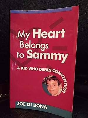 Seller image for My Heart Belongs To Sammy: The Kid Who Defies Convention for sale by Black Sun Compass