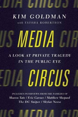 Imagen del vendedor de Media Circus: A Look at Private Tragedy in the Public Eye by Goldman, Kim [Hardcover ] a la venta por booksXpress