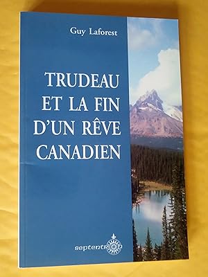 Imagen del vendedor de Trudeau et la fin d'un rve canadien a la venta por Claudine Bouvier